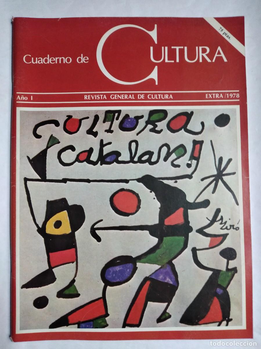 Collection Magazines and Newspapers: CUADERNO DE CULTURA EXTRA 1978 CULTURA CATALANA TAPIES JUAN MARAGALL DAL&Iacute; GAUD&Iacute; MONASTERIOS