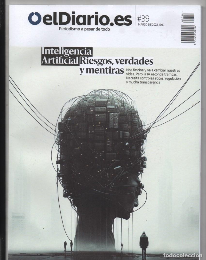 Coleccionismo de revistas y peri&oacute;dicos: Monogr&aacute;fico Eldiario.es n&ordm; 39, 2023. Inteligencia artificial. Riesgos, verdades, mentiras. El diario