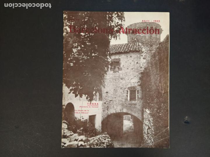 Collection Magazines and Newspapers: REVISTA BARCELONA ATRACCION-DEDICADO A TOSSA DE MAR-ABRIL A&Ntilde;O 1925-VER FOTOS-(V-24.415)