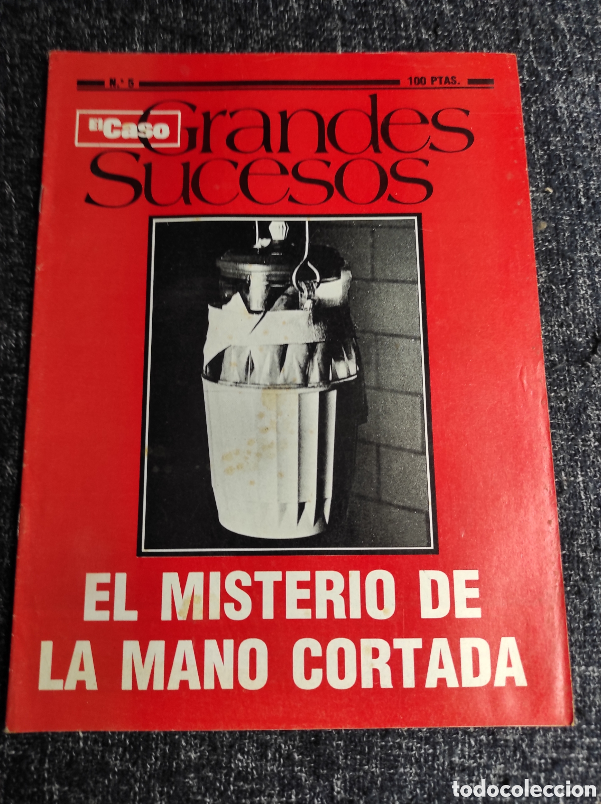 Sammeln von Zeitschriften und Zeitungen: EL CASO, GRANDES SUCESOS N&ordm; 5 - EL MISTERIO DE LA MANO CORTADA