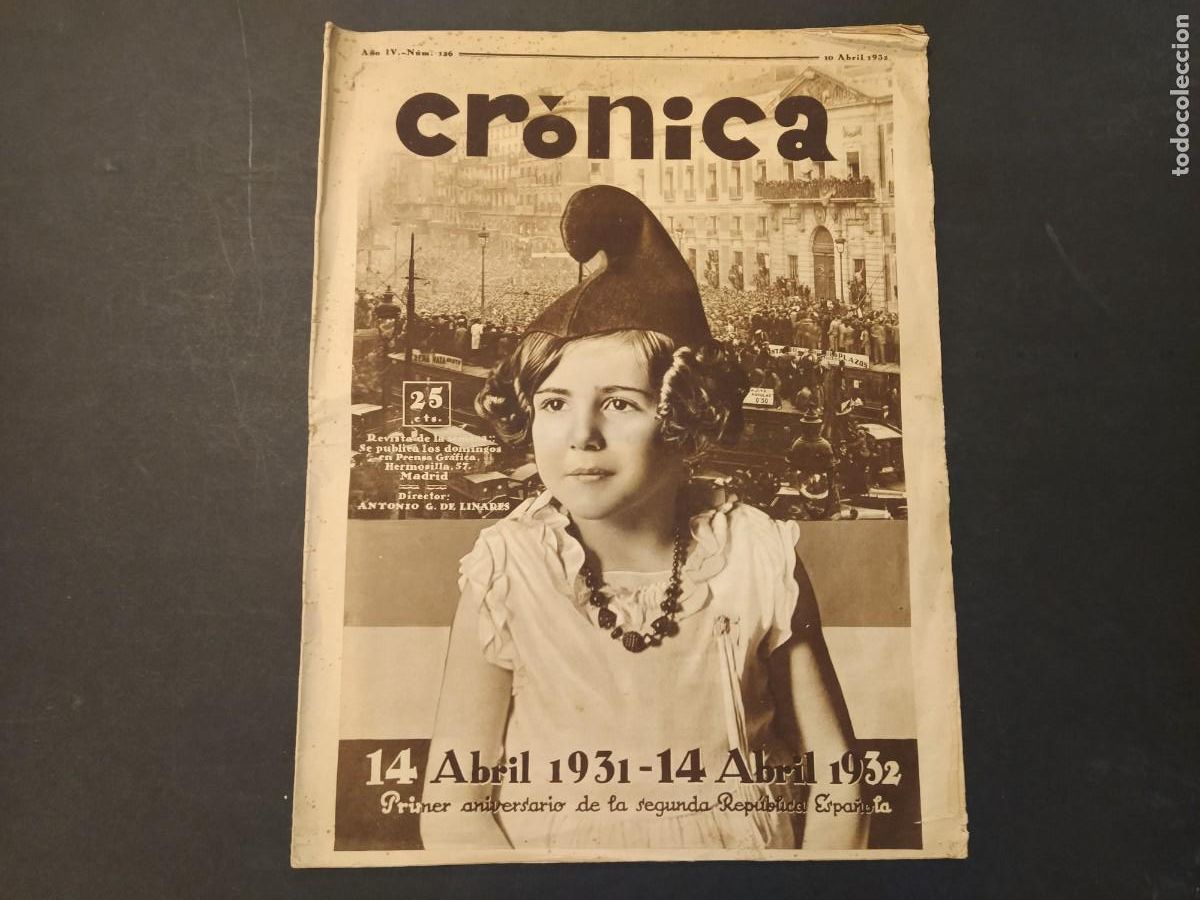 Collection Magazines and Newspapers: CRONICA-NUMERO 126-10 ABRIL 1932-ESPECIAL REPUBLICA-RICARDO ZAMORA-VER FOTOS-(V-24.507)