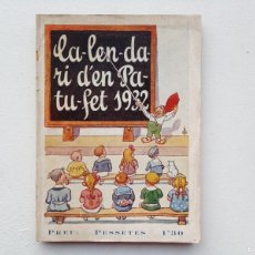 Collezionismo di Riviste e Giornali: LIBRERIA GHOTICA. ALMANAQUE CALENDARI D ´EN PATUFET. 1932. MUY ILUSTRADO.