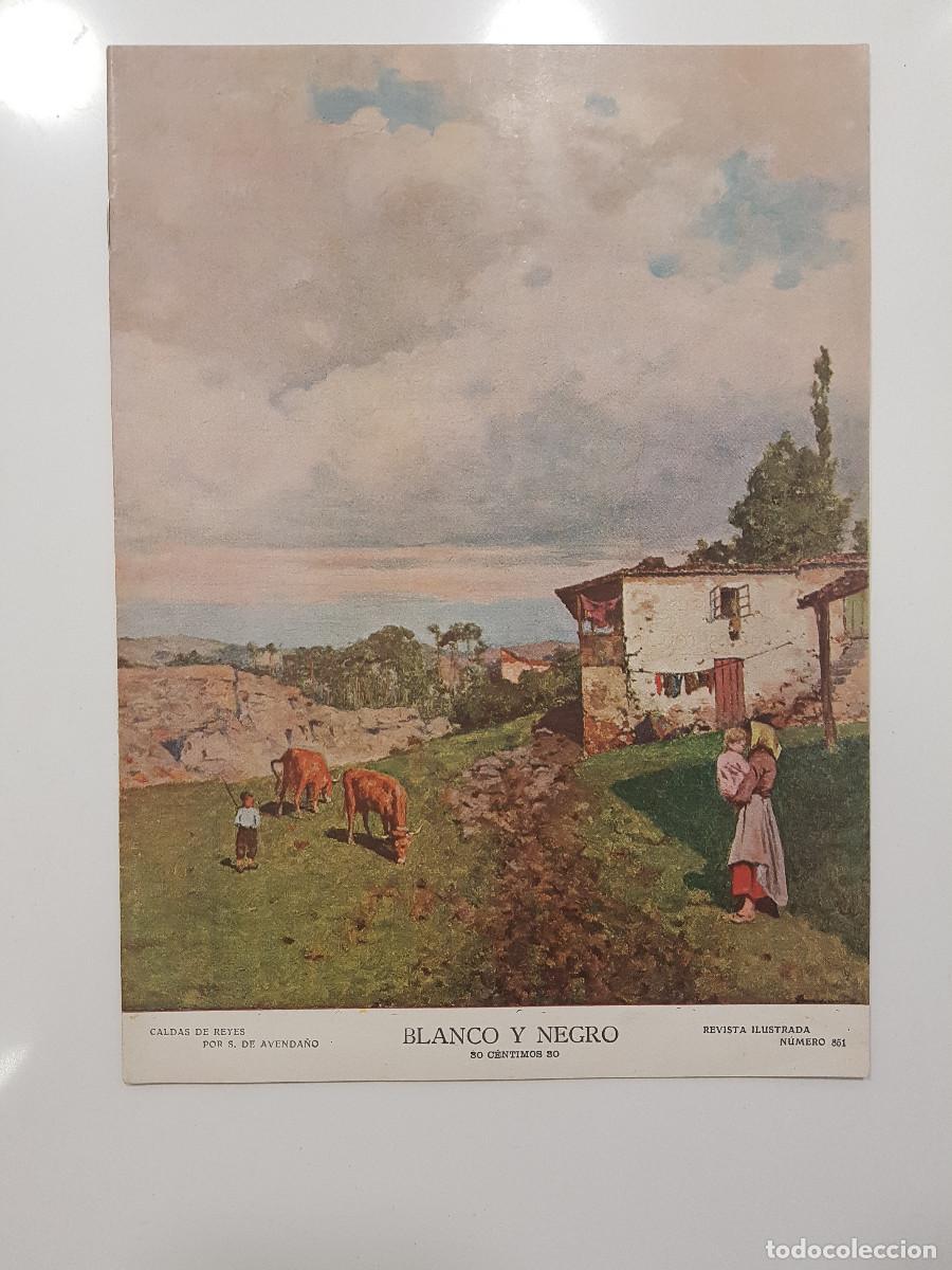 Coleccionismo de revistas y peri&oacute;dicos: REVISTA BLANCO Y NEGRO 1907. CALDAS DE REYES REIS PARDO BAZAN. CASABLANCA. CORU&Ntilde;A MALAGA VALVIDRIERA