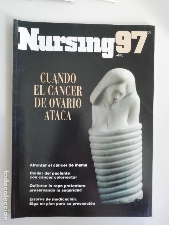 Collezionismo di Riviste e Giornali: Nursing Abril 1997 Edici&oacute;n espa&ntilde;ola revista de enfermer&iacute;a Cuando el c&aacute;ncer de ovario ataca