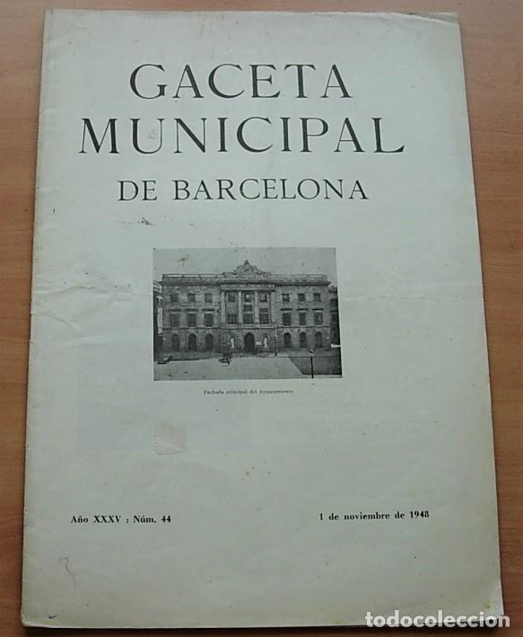 Sammeln von Zeitschriften und Zeitungen: GACETA MUNICIPAL DE BARCELONA A&ntilde;o XXXV N&ordm;44 Completa 1 de Noviembre 1948 Rara !!