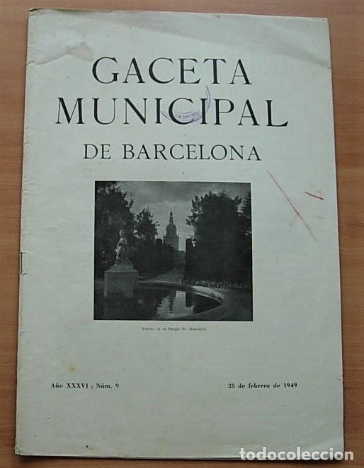Sammeln von Zeitschriften und Zeitungen: GACETA MUNICIPAL DE BARCELONA A&ntilde;o XXXVI N&ordm;9 Completa 28 de Febrero 1949 Rara !!