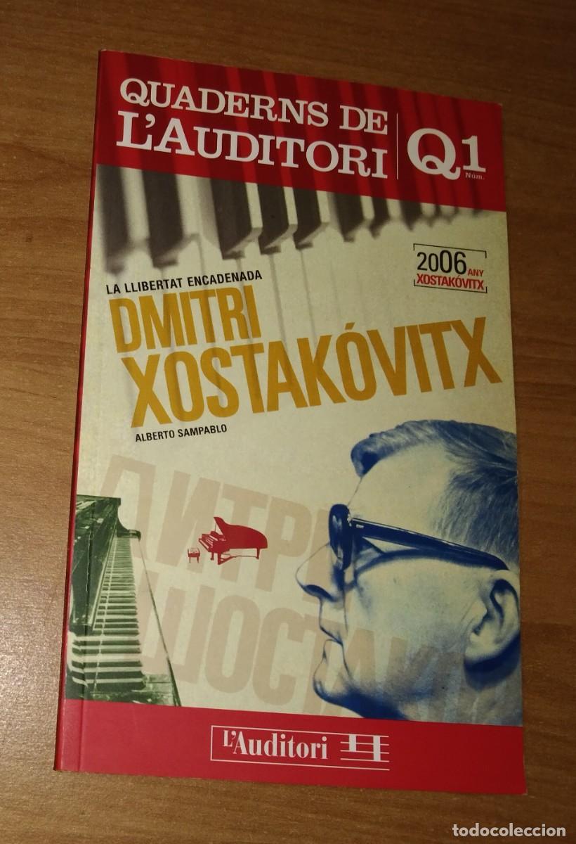 Collection Magazines and Newspapers: QUADERNS DE L'AUDITORI 1, 2005 - DMITRI XOSTAK&Oacute;VITX, LA LLIBERTAT ENCADENADA