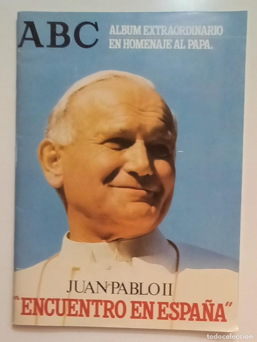 Coleccionismo de Revistas y Peri&oacute;dicos: JUAN PABLO II, ENCUENTRO EN ESPA&Ntilde;A - ABC - ALBUM EXTRAORDINARIO EN HOMENAJE AL PAPA