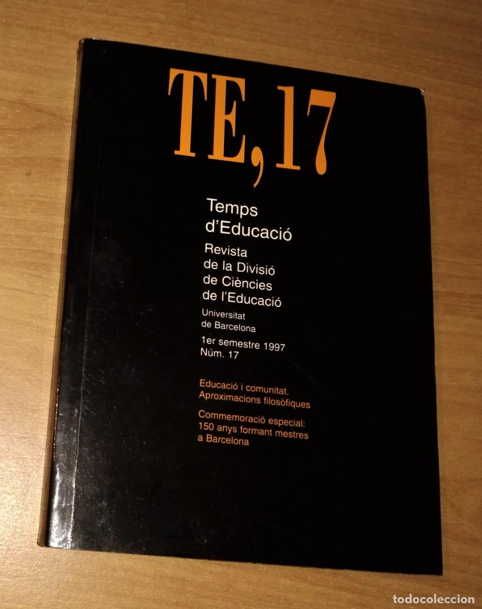 Collection Magazines and Newspapers: TEMPS D'EDUCACI&Oacute;. REVISTA DE LA DIVISI&Oacute; DE CI&Egrave;NCIES DE L'EDUCACI&Oacute;, 17, 1997