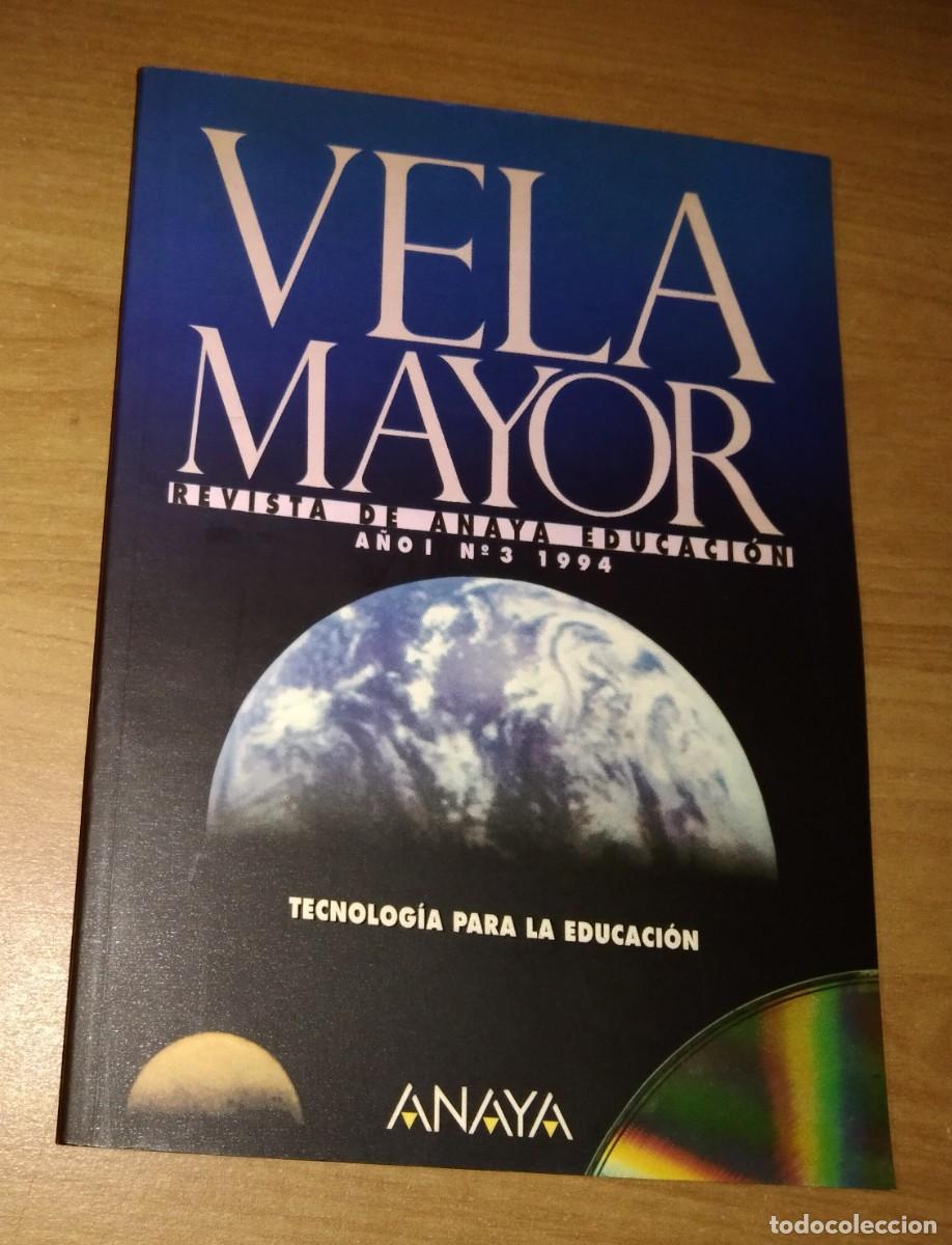 Collezionismo di Riviste e Giornali: VELA MAYOR. REVISTA DE ANAYA EDUCACI&Oacute;N N.&ordm; 3, 1994 - TECNOLOG&Iacute;A PARA LA EDUCACI&Oacute;N