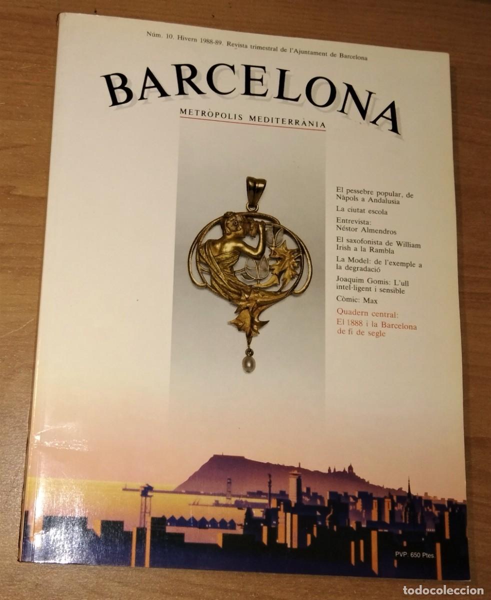 Collection Magazines and Newspapers: BARCELONA METR&Ograve;POLIS MEDITERR&Agrave;NIA N. 10, 1988-9 - EL PESSEBRE POPULAR. N&Eacute;STOR ALMENDROS. LA MODEL