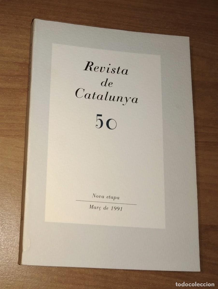 Collection Magazines and Newspapers: REVISTA DE CATALUNYA 50, 1991 - MAX CAHNER. CI&Egrave;NCIA I HUMANITATS. JOSEP AMAT