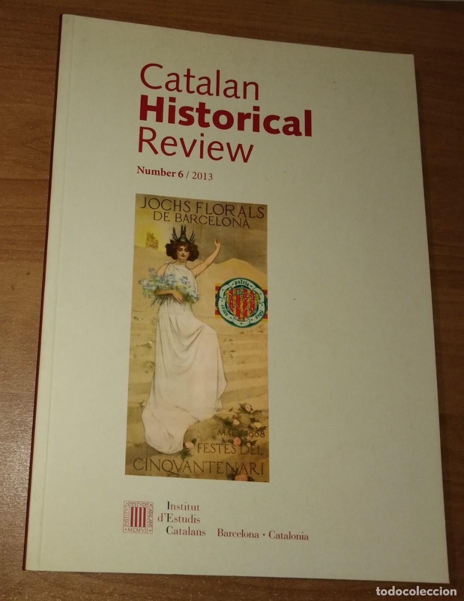 Collection Magazines and Newspapers: CATALAN HISTORICAL REVIEW 6, 2013 - SERVITUD PAGESA A L'EDAT MITJANA. LA IL&middot;LUSTRACI&Oacute; CATALANA