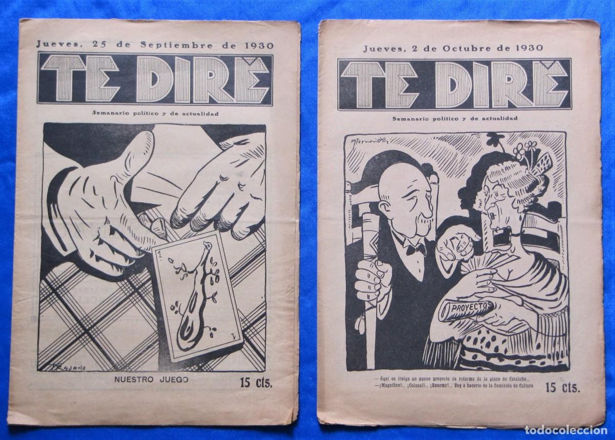 Coleccionismo de Revistas y Peri&oacute;dicos: TE DIR&Eacute;. SEMANARIO POLITICO DE ACTUALIDAD. N&Uacute;MERO 1 Y N&ordm; 2. 25 SEPTIEMBRE Y 2 DE OCTUBRE, 1930. BCN
