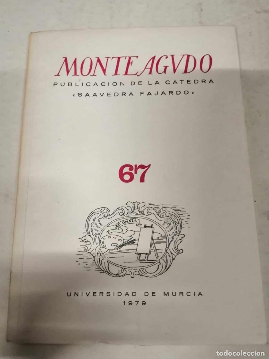 Coleccionismo de Revistas y Peri&oacute;dicos: MONTEAGUDO 67 (PUBLICACION DE LA CATEDRA SAAVEDRA FAJARDO, UNIVERSIDAD DE MURCIA)