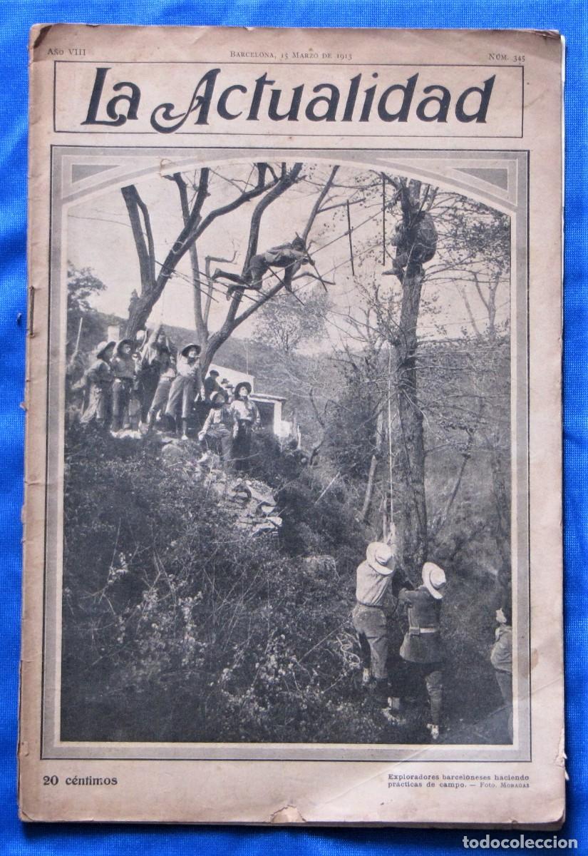 Collection Magazines and Newspapers: LA ACTUALIDAD. REVISTA MUNDIAL DE INFORMACI&Oacute;N GR&Aacute;FICA. A&Ntilde;O VIII. N&Uacute;M 345. BOY SCOUTS BARCELONA, 1913