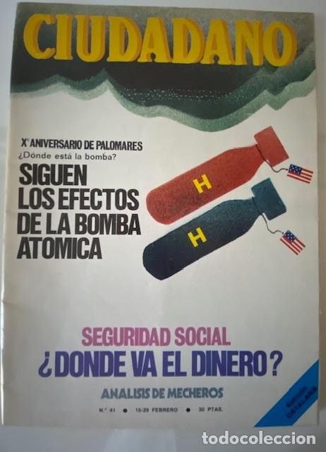 Coleccionismo de Revistas y Peri&oacute;dicos: REVISTA CIUDADANO n&ordm; 41 15-29 FEBRERO 1976 SIGUEN LOS EFECTOS DE LA BOMBA AT&Oacute;MICA