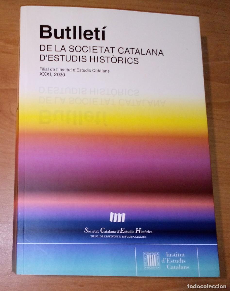 Coleccionismo de revistas y peri&oacute;dicos: BUTLLET&Iacute; DE LA SOCIETAT CATALANA D'ESTUDIS HIST&Ograve;RICS XXXI, 2020