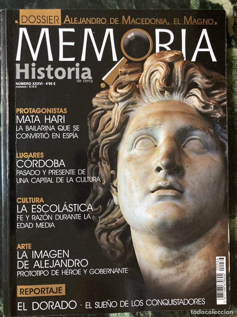 Collection Magazines and Newspapers: MEMORIA Historia de cerca XXXVI 36 DOSSIER ALEJANDRO DE MACEDONIA MAGNO MATA HARI cordoba dorado