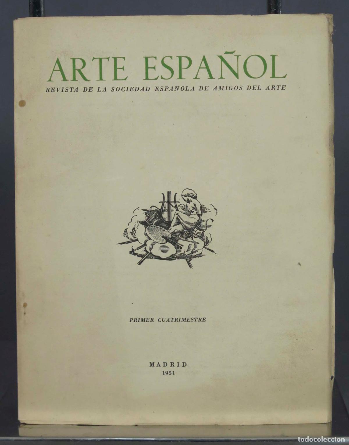 Sammeln von Zeitschriften und Zeitungen: ARTE ESPA&Ntilde;OL. REVISTA DE LA SOCIEDAD ESPA&Ntilde;OLA DE AMIGOS DEL ARTE. PRIMER CUATRIMESTRE 1951