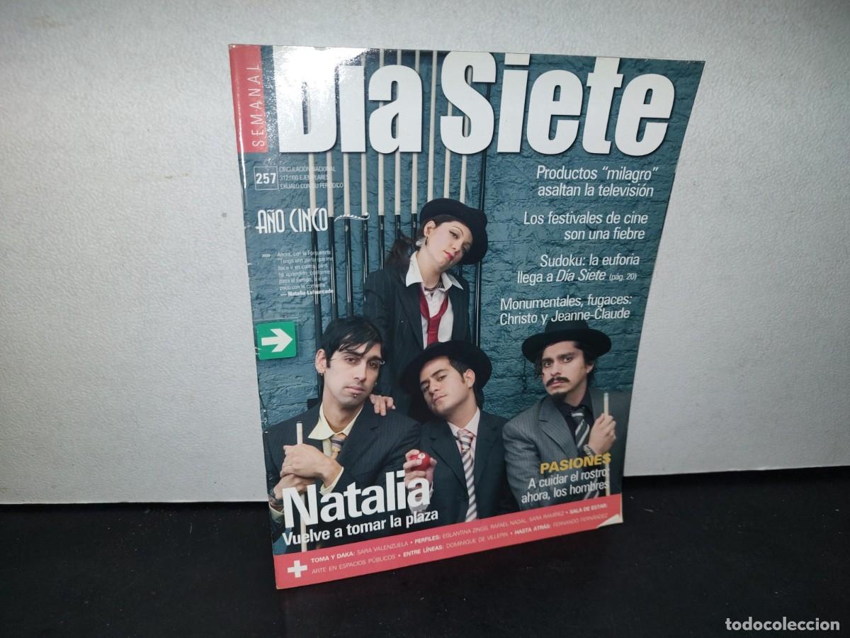 Collection Magazines and Newspapers: 166- REVISTA D&Iacute;A SIETE. NATALIA LA FOURCADE. PRODUCTOS &rdquo;MILAGRO&rdquo; ASALTAN LA TELEVISI&Oacute;N. N. 257, 2005