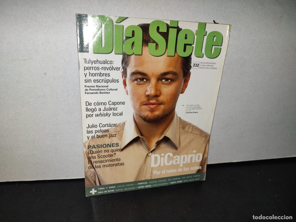 Collection Magazines and Newspapers: 166- REVISTA D&Iacute;A SIETE. LEONARDO DICAPRIO. NO. 232 - 2005