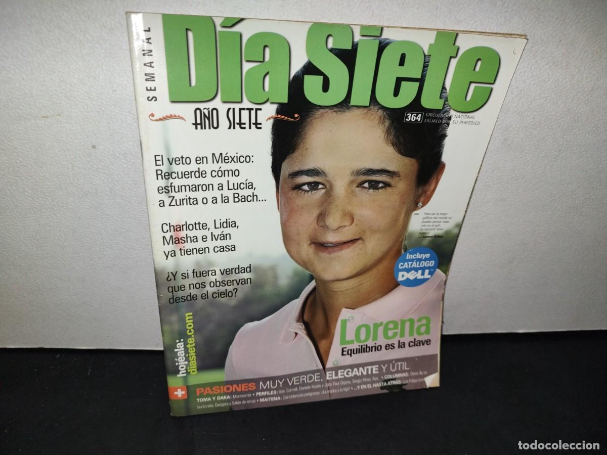 Collection Magazines and Newspapers: 166- REVISTA D&Iacute;A SIETE. LORENA OCHOA. NO. 364 - 2007