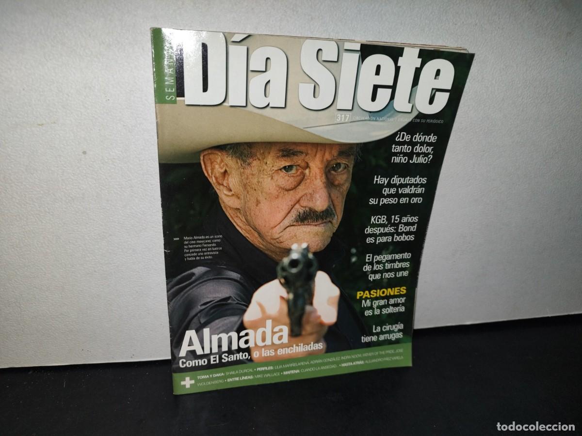 Collection Magazines and Newspapers: 166- REVISTA D&Iacute;A SIETE. MARIO ALMADA. NO. 317 - 2007