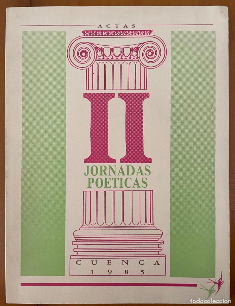 Coleccionismo de Revistas y Peri&oacute;dicos: CUENCA- POESIA- ACTAS II JORNADAS POETICAS- 1985