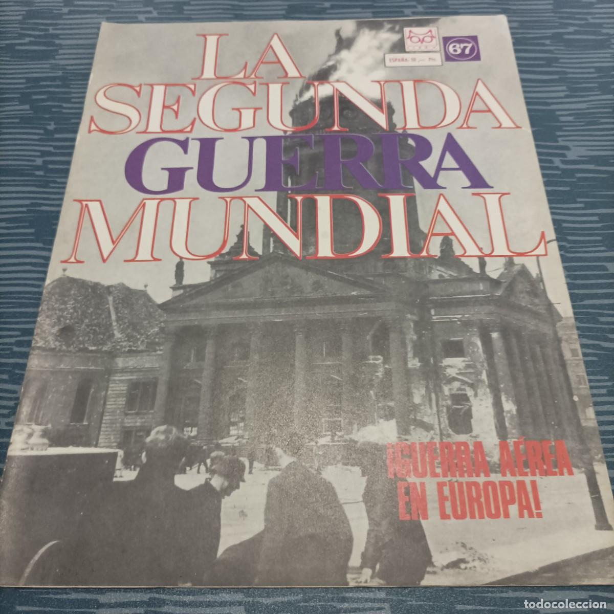 Collectionnisme de Revues et Journaux: REVISTA LA SEGUNDA GUERRA MUNDIAL,CODEX 67,24 PAG.