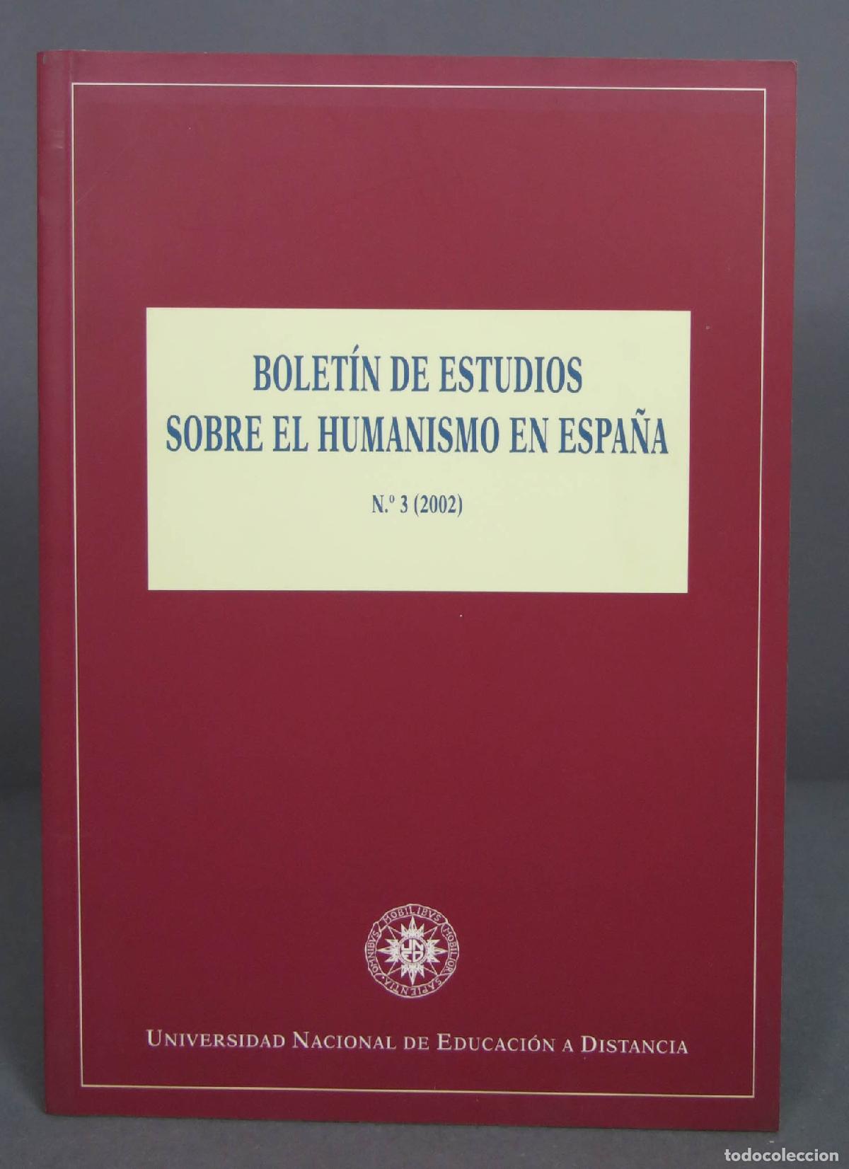 Sammeln von Zeitschriften und Zeitungen: BOLET&Iacute;N DE ESTUDIOS SOBRE EL HUMANISMO EN ESPA&Ntilde;A. N&ordm; 3. 2002