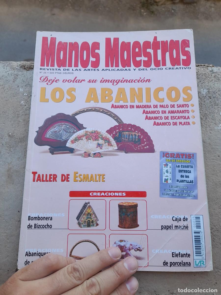 Coleccionismo de revistas y peri&oacute;dicos: Revista arte manualidades Manos maestras 25 Los abanicos madera palo santo amaranto escayola taller