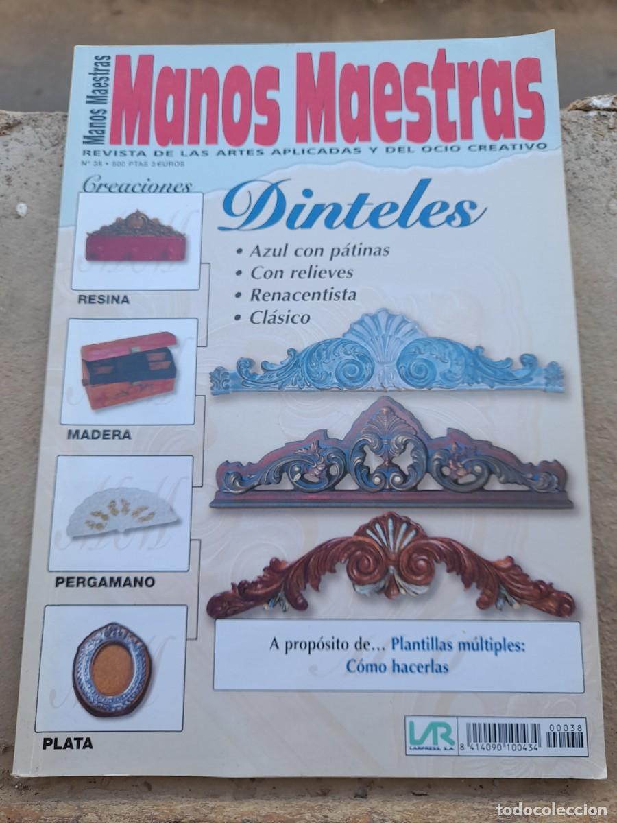 Coleccionismo de Revistas y Peri&oacute;dicos: Revista arte manualidades Manos maestras 38 dintel dinteles p&aacute;tina madera