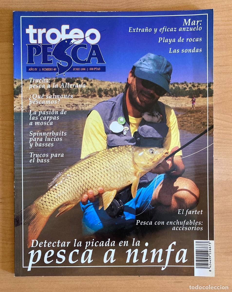 Collezionismo di Riviste e Giornali: REVISTA TROFEO PESCA. N&ordm;40. JUNIO 1996