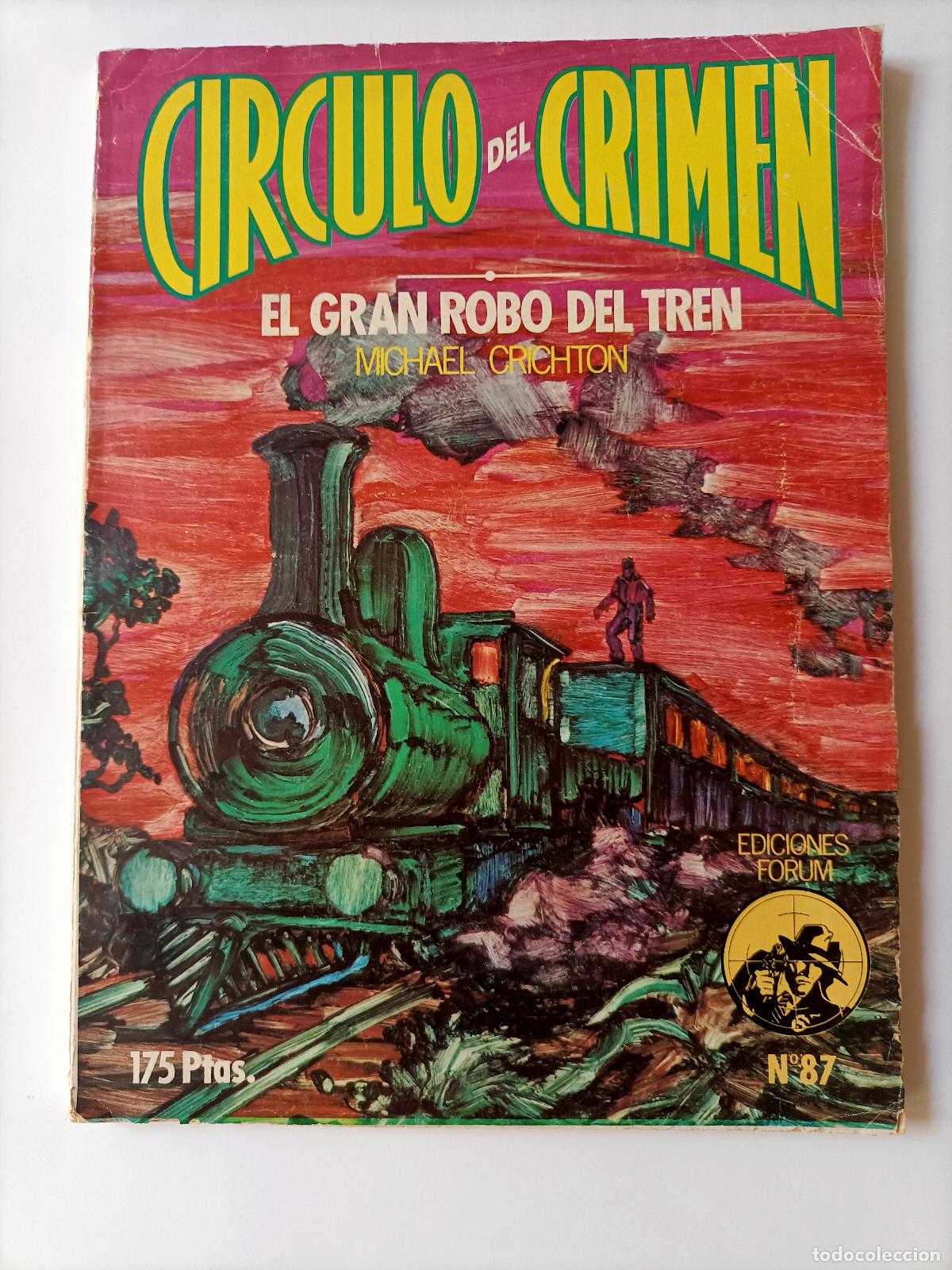 Coleccionismo de revistas y peri&oacute;dicos: REVISTA, CIRCULO DEL CRIMEN. EL GRAN ROBO DEL TREN DE MICHAEL CRICHTON. 125 P&Aacute;GINAS.