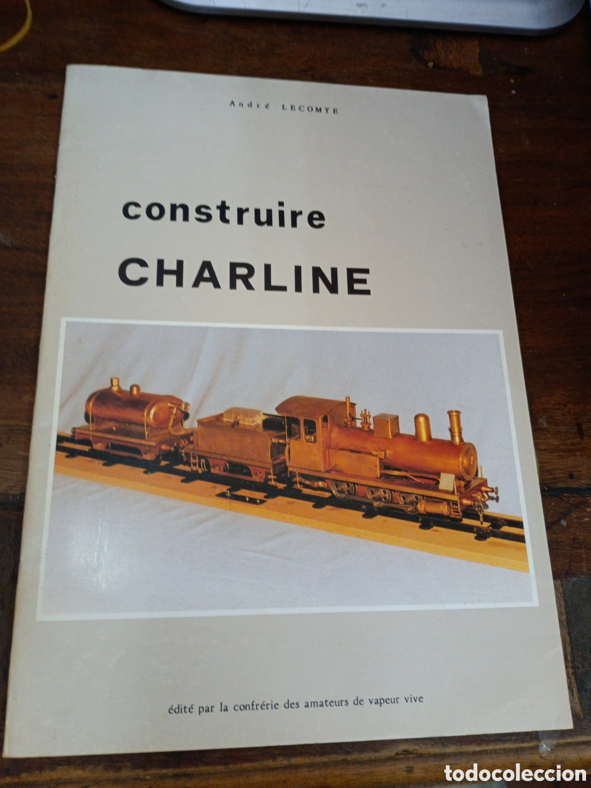 Coleccionismo de Revistas y Peri&oacute;dicos: CONSTRUIRE CHARLINE. LECOMTE, ANDR&Eacute;. L'ESCARBILLE. TRENES. FERROCARRIL. MAQUINA DE VAPOR. MODELISMO