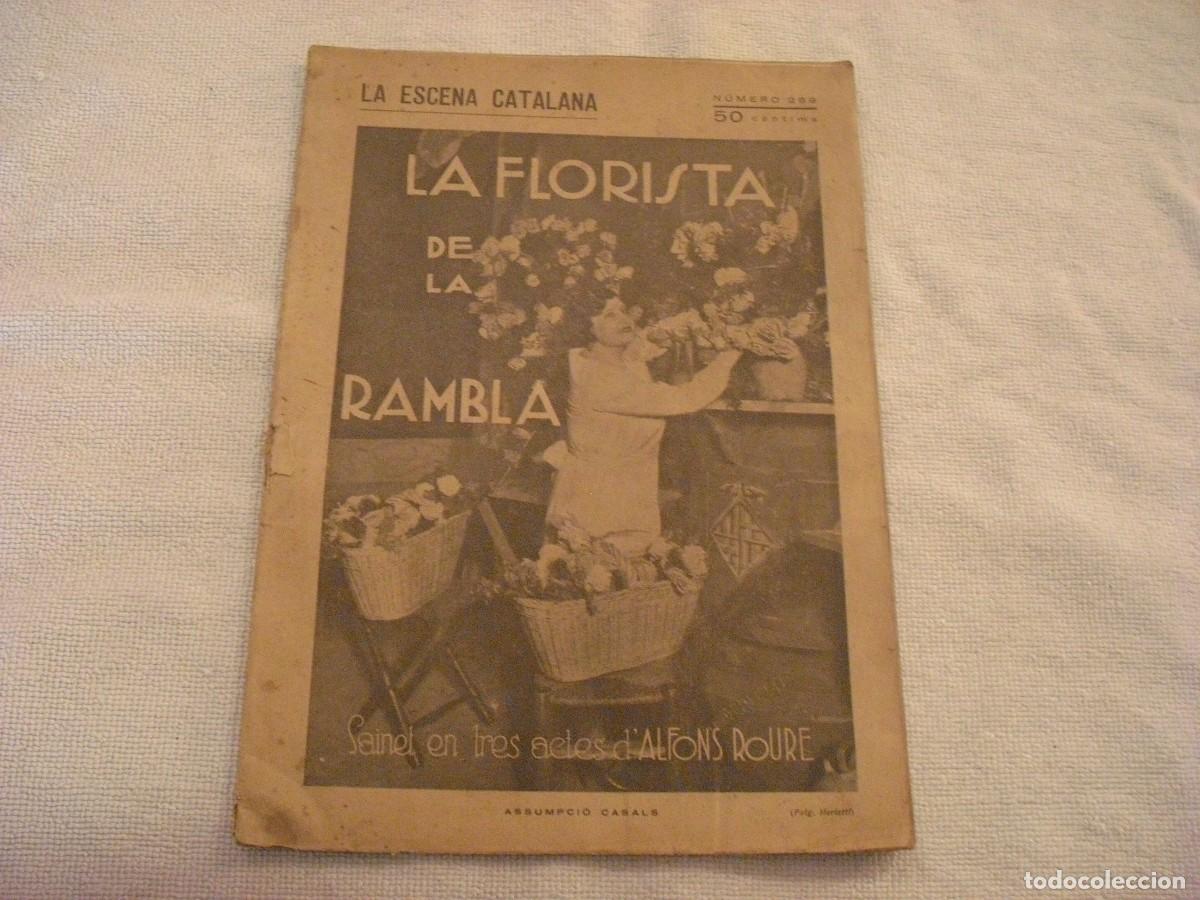 Coleccionismo de revistas y peri&oacute;dicos: LA ESCENA CATALANA N. 269 . LA FLORISTA DE LA RAMBLA .ALFONS ROURE , SAINET EN TRES ACTES.