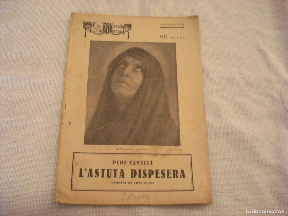 Coleccionismo de revistas y peri&oacute;dicos: LA ESCENA CATALANA N. 266 . L'ASTUTA DISPESERA PERE CAVALLE. COMEDIA EN TRES ACTES.
