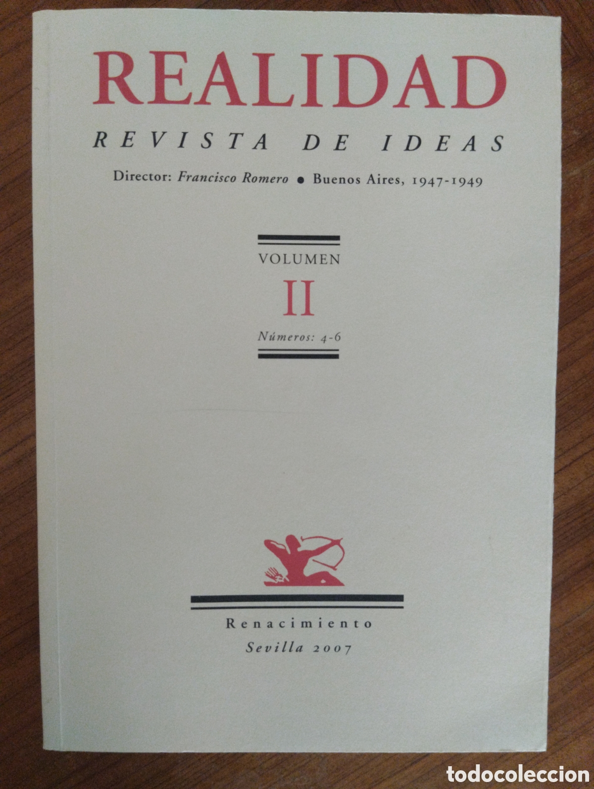 Coleccionismo de Revistas y Peri&oacute;dicos: Realidad, Revista de Ideas, Volumen II, n&uacute;meros 4-6, Renacimiento, Sevilla 2007