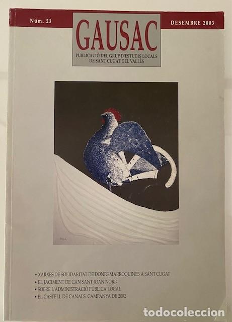 Collezionismo di Riviste e Giornali: GAUSAC - PUBLICACI&Oacute; DEL GRUP D'ESTUDIS LOCALS DE SANT CUGAT DEL VALL&Egrave;S - N&ordm; 23 DESEMBRE 2003