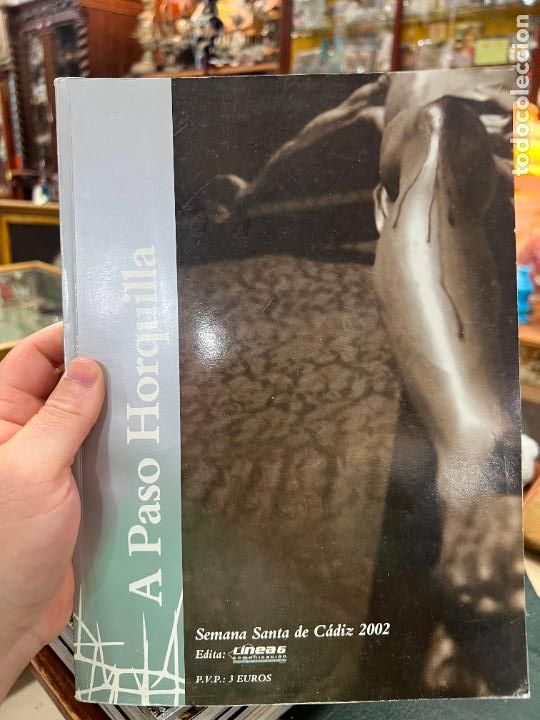 Coleccionismo de Revistas y Peri&oacute;dicos: REVISTA A PASO HORQUILLA 2002 - SEMANA SANTA DE CADIZ