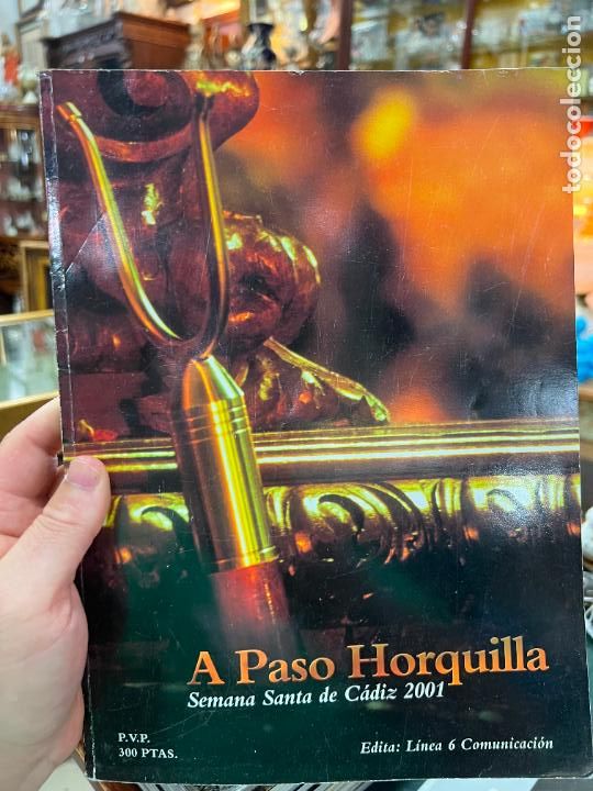 Coleccionismo de Revistas y Peri&oacute;dicos: REVISTA A PASO HORQUILLA 2001 - SEMANA SANTA DE CADIZ