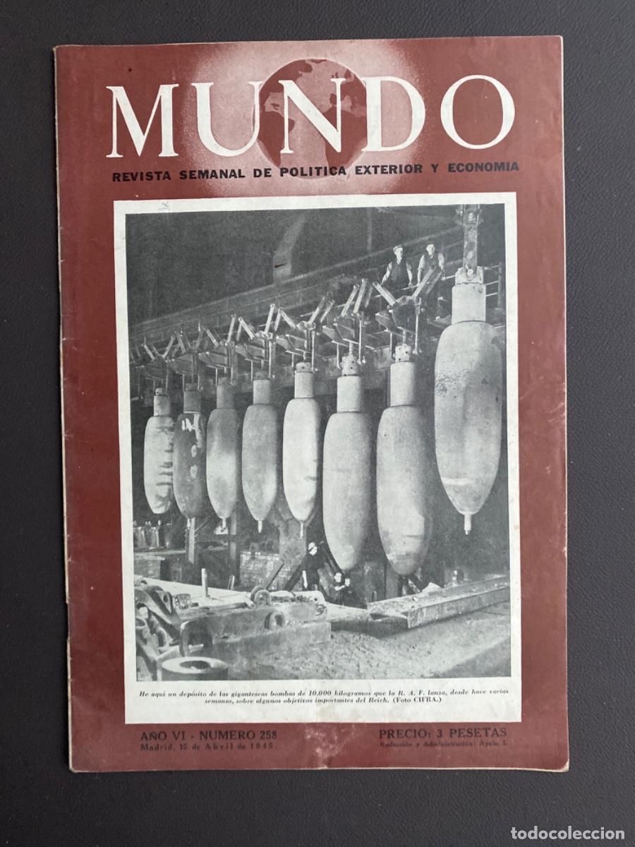 Collection Magazines and Newspapers: MUNDO REVISTA SEMANAL DE POLITICA EXTERIOR Y ECONOMIA N&Uacute;M 258 ABRIL 1945