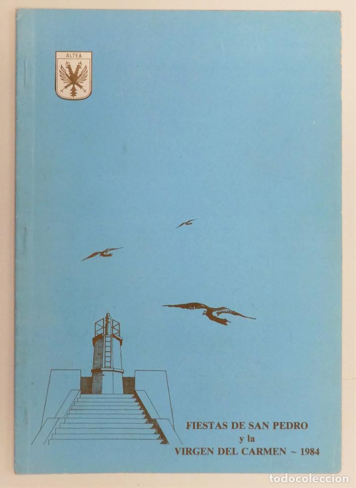 Coleccionismo de revistas y peri&oacute;dicos: Libro Fiestas de San Pedro y la virgen del Carmen Altea 1984