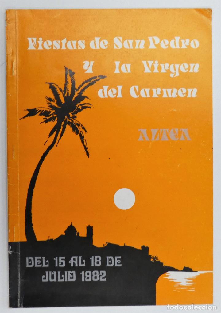 Coleccionismo de Revistas y Peri&oacute;dicos: Libro Fiestas de San Pedro y la virgen del Carmen Altea 1982