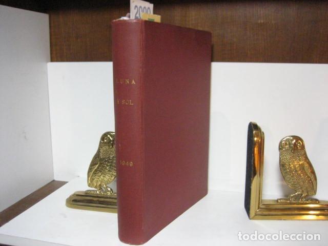 Coleccionismo de Revistas y Peri&oacute;dicos: REVISTA LUNA Y SOL EN TOMO A&Ntilde;O 1949 N&ordm; 57 AL 68 ALTA SOCIEDAD A&Ntilde;OS 400 BILBAO MADRID ...