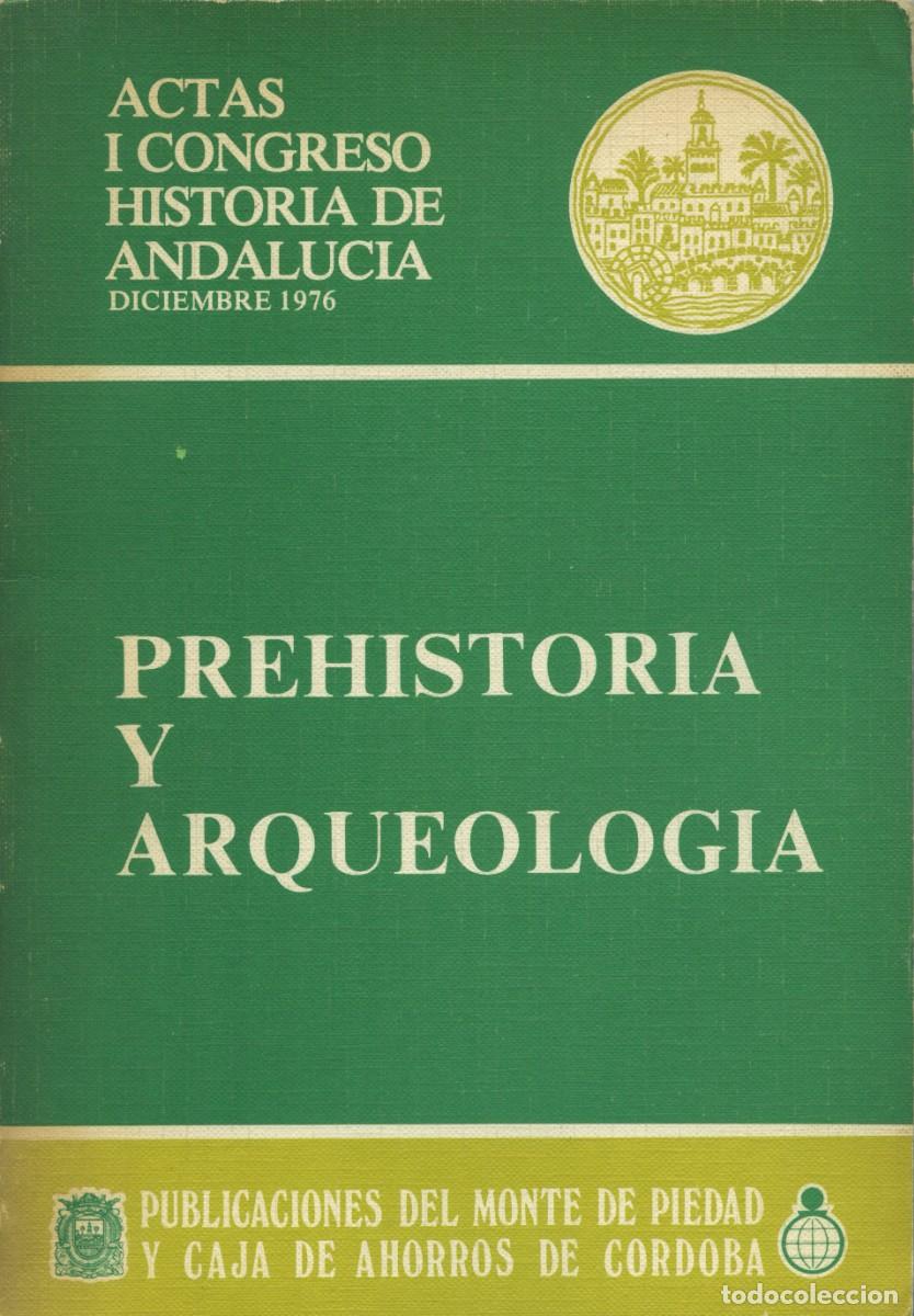 Coleccionismo de revistas y peri&oacute;dicos: ACTAS U CONGRESO HISTORIA DE ANDALUC&Iacute;A. Diciembre 1976. Prehistoria y Arqueolog&iacute;a. 1983