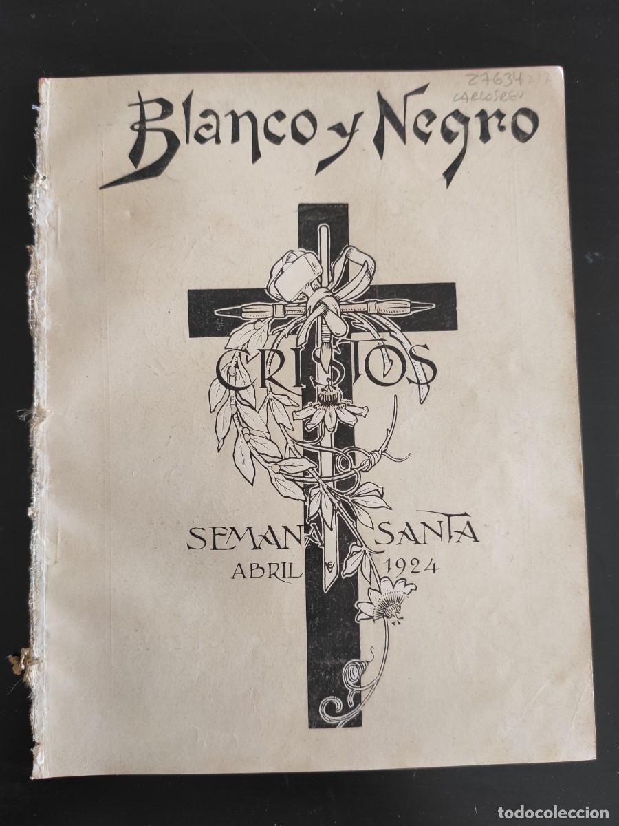 Coleccionismo de revistas y peri&oacute;dicos: BLANCO Y NEGRO. N&ordm; 1.717. A&Ntilde;O 1924. CRISTOS DE SEMANA SANTA... LEER