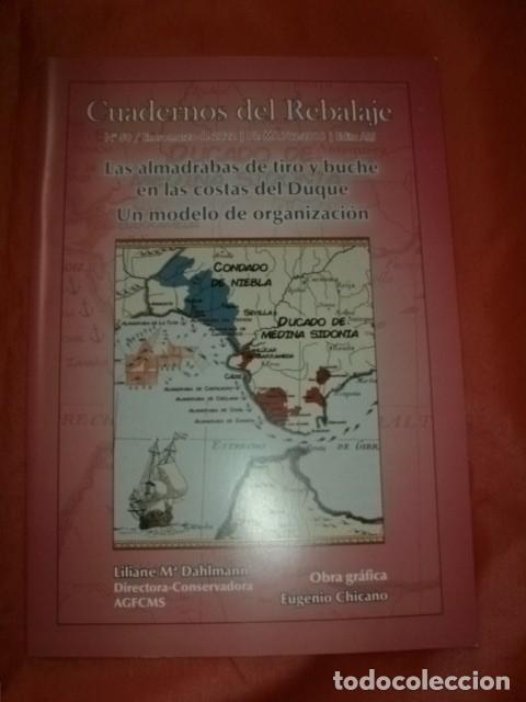 Collection Magazines and Newspapers: CUADERNOS DEL REBALAJE N&ordm; 50 LAS ALMADRABAS DE TIRO BUCHE EN LAS COSTAS DEL DUQUE DE MEDINA SIDONIA