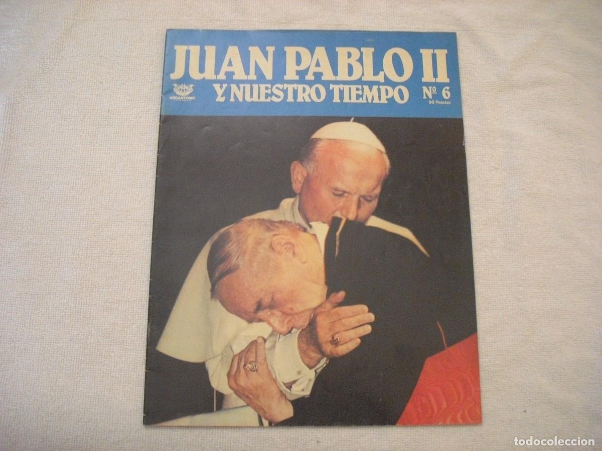 Coleccionismo de revistas y peri&oacute;dicos: JUAN PABLO II Y NUESTRO TIEMPO N. 6